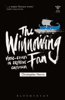 The Winnowing Fan: Verse-Essays in Creative Criticism (Beyond Criticism) By Christopher Norris Cover Image