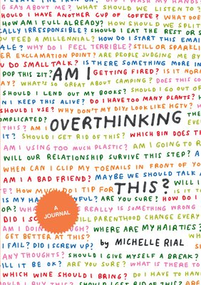 Am I Overthinking This?: A Journal By Michelle Rial Cover Image