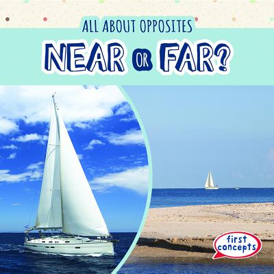 Near or Far? (All about Opposites) By Rory McDonnell Cover Image