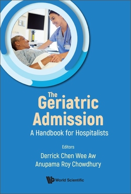 Geriatric Admission, The: A Handbook for Hospitalists Cover Image
