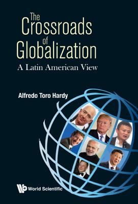 Crossroads of Globalization, The: A Latin American View Cover Image