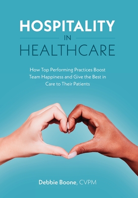 Hospitality in Healthcare By Debbie Boone Cover Image