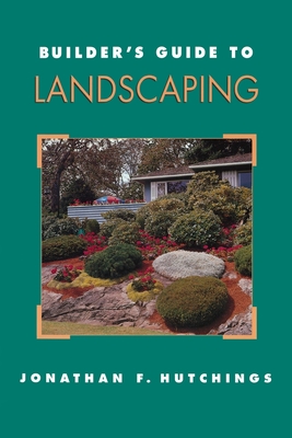 Builder's Guide to Landscaping Cover Image
