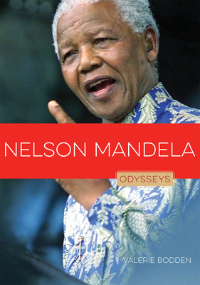 Nelson Mandela (Odysseys in Peace) By Valerie Bodden Cover Image