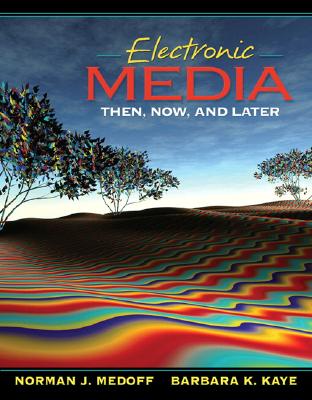 Electronic Media: Then, Now, and Later Cover Image