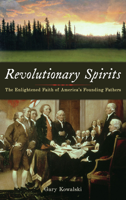 Revolutionary Spirits: The Enlightened Faith of America's Founding Fathers Cover Image
