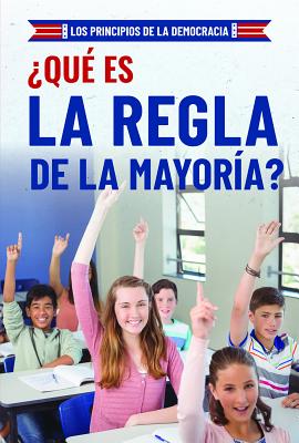 ¿Qué Es La Regla de la Mayoría? (What Is Majority Rule?) By Joshua Turner Cover Image