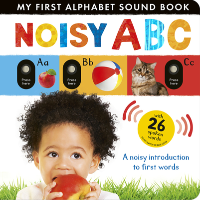 Noisy ABC: A noisy introduction to first words (My First) By Beth Hamilton, Tiger Tales (Compiled by) Cover Image