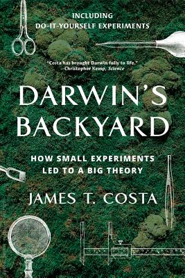 Darwin's Backyard: How Small Experiments Led to a Big Theory Cover Image