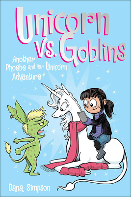 Unicorn vs. Goblins By Dana Simpson Cover Image