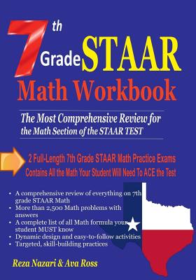 7th Grade STAAR Math Workbook 2018: The Most Comprehensive Review for the Math Section of the STAAR TEST By Ava Ross, Reza Nazari Cover Image