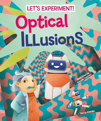 Optical Illusions By Mattia Crivellini (Text by (Art/Photo Books)), Rossella Trionfetti (Illustrator) Cover Image