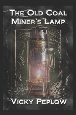 The Old Coal Miner's Lamp