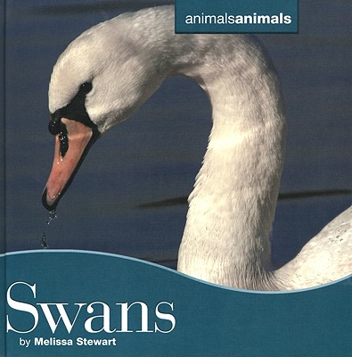 Swans (Animals) By Melissa Stewart Cover Image