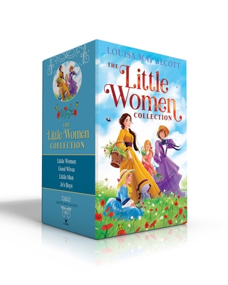 The Little Women Collection (Boxed Set): Little Women; Good Wives; Little Men; Jo's Boys By Louisa May Alcott Cover Image