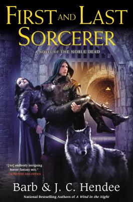 First and Last Sorcerer (Noble Dead #10) By Barb Hendee, J.C. Hendee Cover Image