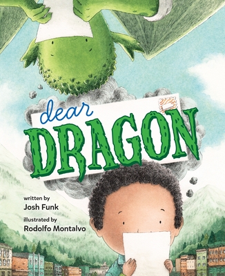 Dear Dragon: A Pen Pal Tale By Josh Funk, Rodolfo Montalvo (Illustrator) Cover Image