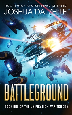 Battleground (Unification War Trilogy, Book 1) (Black Fleet Saga #7)
