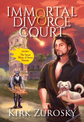 Immortal Divorce Court Volume 7: The Seven Wives of Sirius Sinister