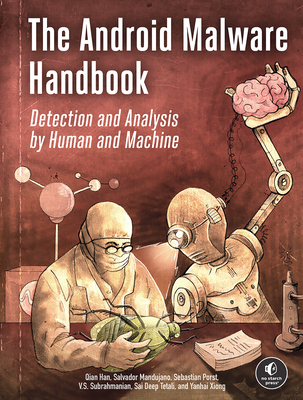 The Android Malware Handbook: Detection and Analysis by Human and Machine Cover Image