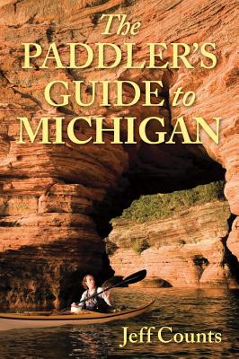 The Paddler's Guide to Michigan