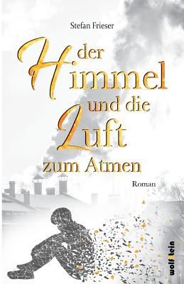 Der Himmel und die Luft zum Atmen