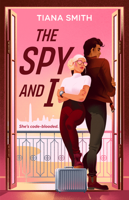 The Spy and I By Tiana Smith Cover Image