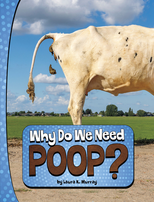 Why Do We Need Poop? Cover Image
