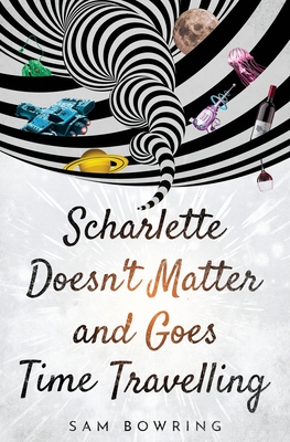 Scharlette Doesn't Matter and Goes Time Travelling Cover Image