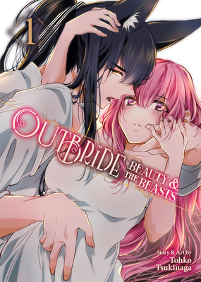 Outbride: Beauty and the Beasts Vol. 1 By Tohko Tsukinaga Cover Image