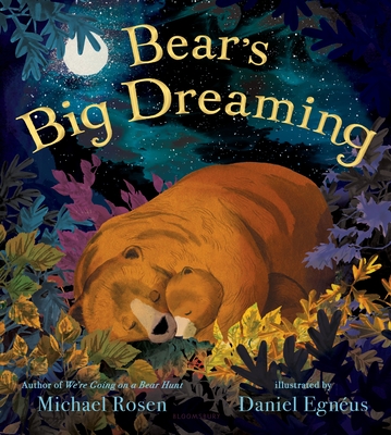 Bear's Big Dreaming By Michael Rosen, Daniel Egnéus (Illustrator) Cover Image