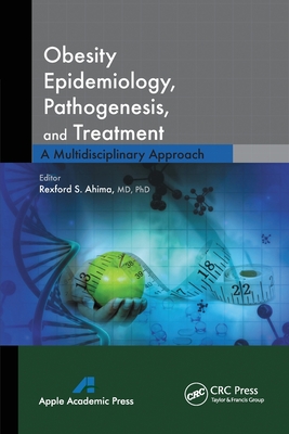 Obesity Epidemiology, Pathogenesis, and Treatment: A Multidisciplinary Approach Cover Image