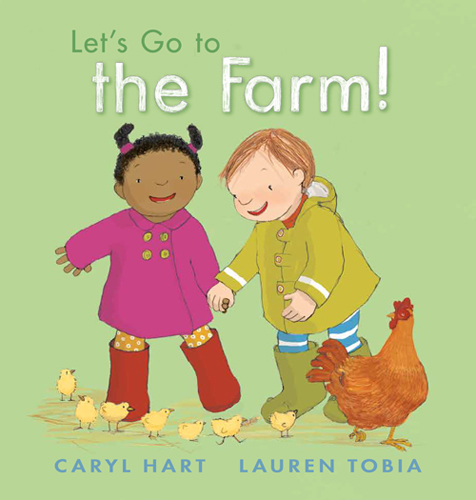 Let's Go to the Farm! By Caryl Hart, Lauren Tobia (Illustrator) Cover Image