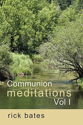 Communion Meditations, Vol I Cover Image