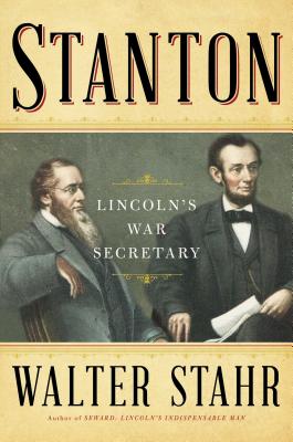 Stanton: Lincoln's War Secretary Cover Image