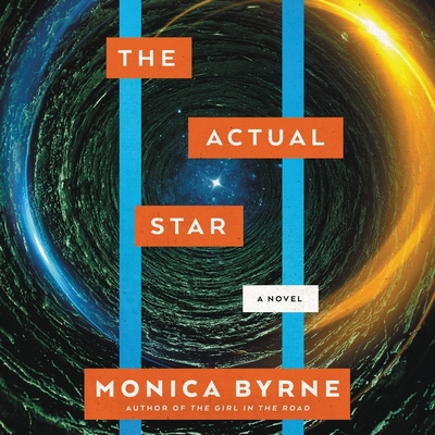 The Actual Star By Monica Byrne, Carolina Hoyos (Read by), Gisela Chipe (Read by) Cover Image