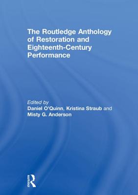 The Routledge Anthology of Restoration and Eighteenth-Century Performance Cover Image