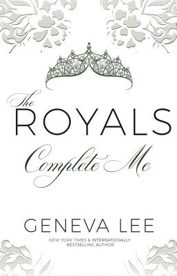 Complete Me (Royals Saga #7) Cover Image