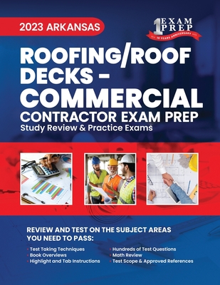 2023 Arkansas Roofing/Roof Decks - COMMERCIAL: 2023 Study Review & Practice Exams By Upstryve Inc (Contribution by), Upstryve Inc Cover Image