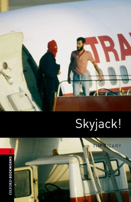 Oxford Bookworms Library: Skyjack!: Level 3: 1000-Word Vocabulary (Oxford Bookworms Library: Stage 3)