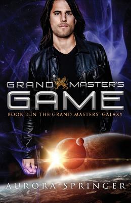 Grand Master's Game (Grand Masters' Galaxy #2)
