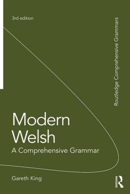 Modern Welsh: A Comprehensive Grammar (Routledge Comprehensive Grammars) Cover Image