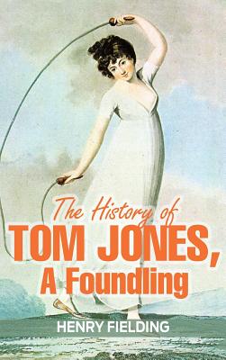 The History of Tom Jones, a Foundling (Hardcover) | Third Place Books
