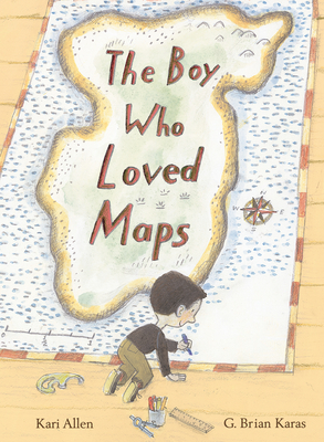Cover for The Boy Who Loved Maps