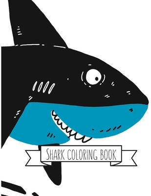 Shark Coloring Book: Coloring Book for Adults Relaxation (Paperback)