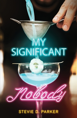 My Significant Nobody By Stevie D. Parker Cover Image