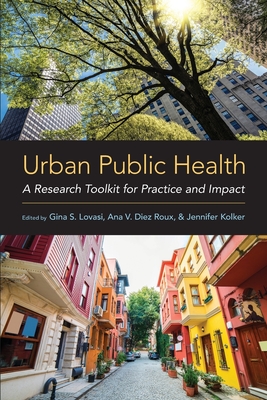 Urban Public Health: A Research Toolkit for Practice and Impact Cover Image
