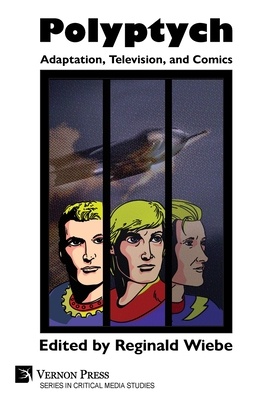 Polyptych: Adaptation, Television, and Comics (Critical Media Studies) Cover Image