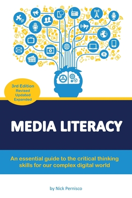 Media Literacy: An essential guide to critical thinking skills for our complex digital world Cover Image