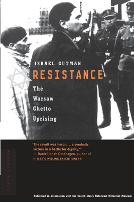 Resistance: The Warsaw Ghetto Uprising By Israel Gutman Cover Image